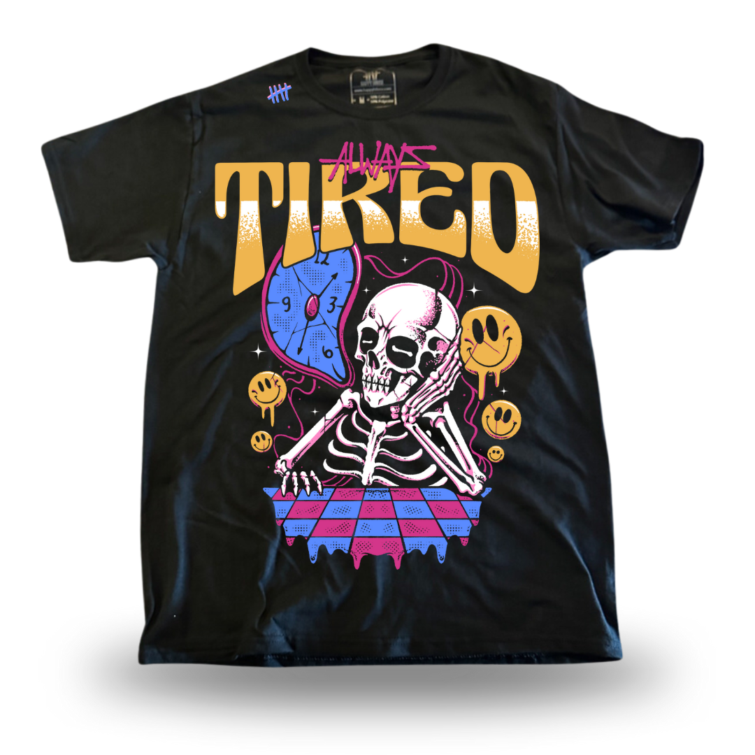 Always Tired mental health graphic T-shirt by HappyHouse Apparel