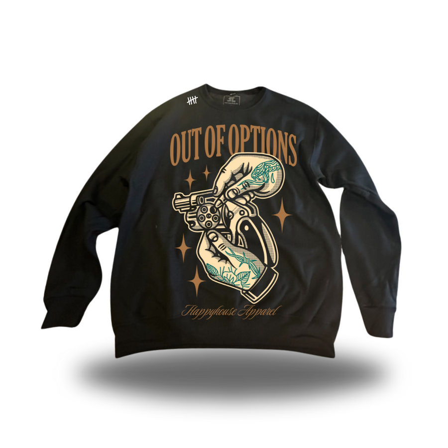 Out Of Options HappyHouse graphic crewneck