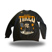 Always Tired 2.0 - Crewneck Sweater