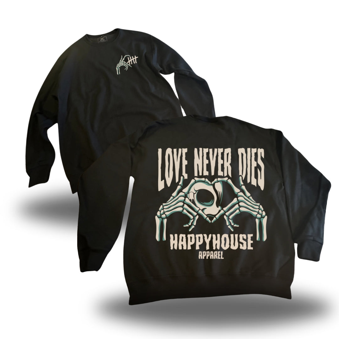 Love Never Dies HappyHouse crewneck, back print